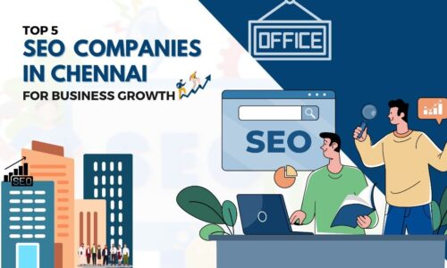 Top 5 SEO Companies in Chennai for  Business Growth