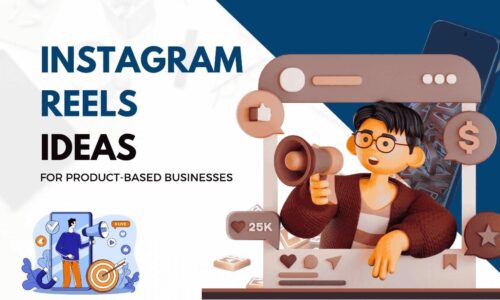 Instagram Reels Ideas for Product-Based Businesses