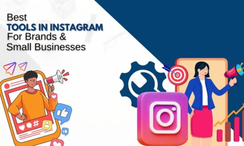 Best Tools in Instagram for Brands and Small Businesses