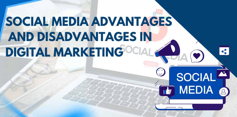 Social Media Advantages and Disadvantages