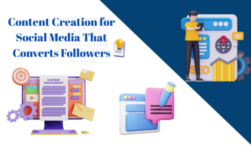 Content Creation for Social Media That Converts Followers into Customers