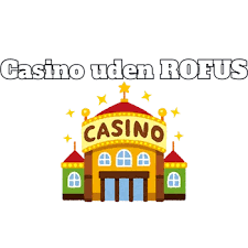 Gratis Spins Casino Uden ROFUS - Oplev de Bedste Tilbud
